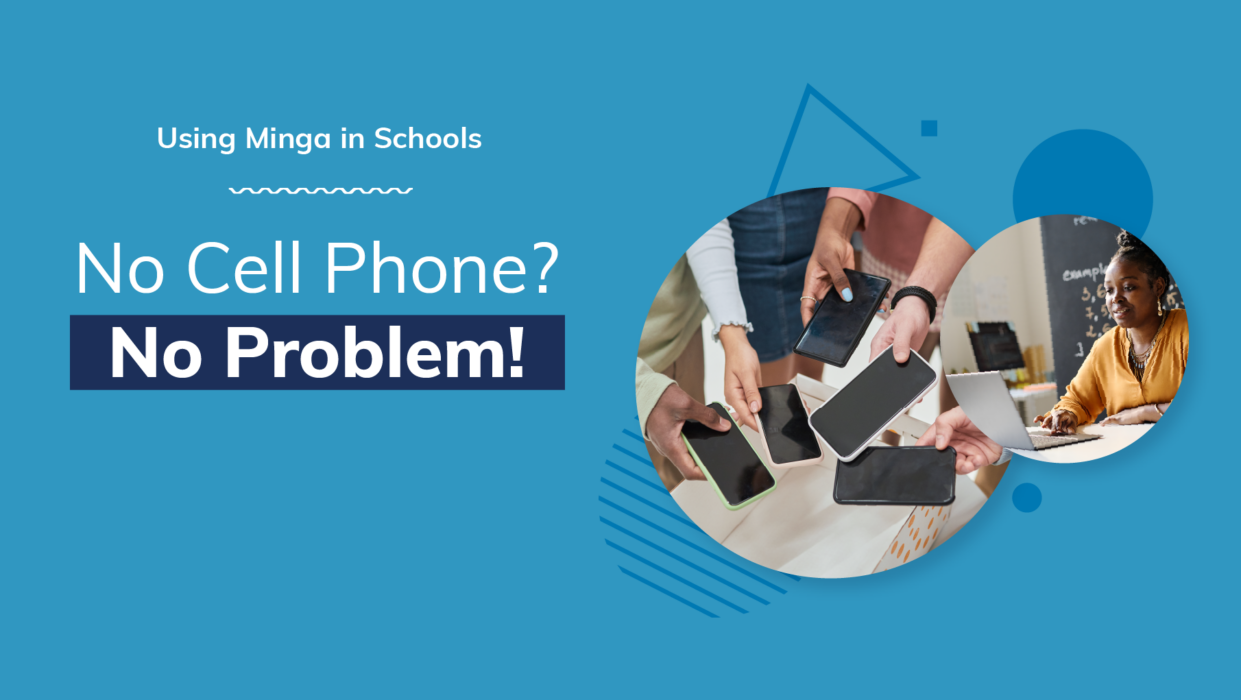 Fresh Look at No Need For Cell Phones In School With Minga